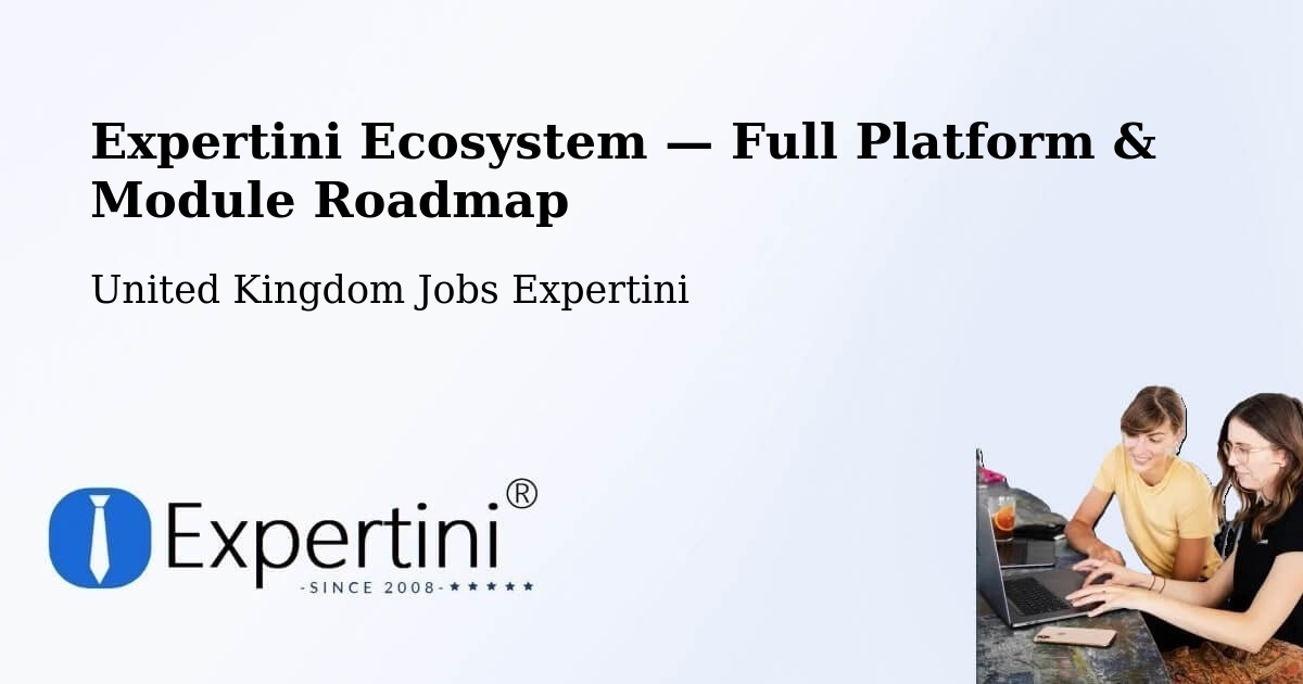 Expertini Ecosystem — Full Platform & Module Roadmap – Widnes