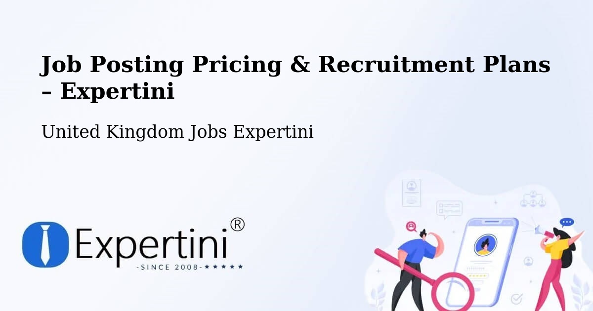 Job Posting Pricing & Recruitment Plans – Widnes - Widnes, United Kingdom Jobs Expertini